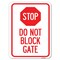 Signmission Stop Do Not Block Gate Heavy-Gauge Aluminum Rust Proof Parking Sign, 18" x 24", A-1824-22857 A-1824-22857 - alternate 1